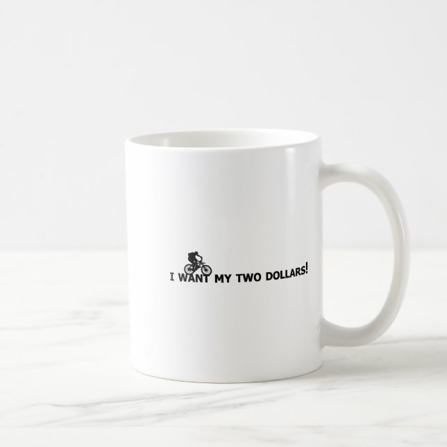 Mug I Want My Two Dollars! Better Off Dead Funny Movie (Droite)