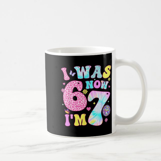 Mug I Was 6 Now I'm 7 67 Meme Groovy Retro 7th Birthda (Droite)