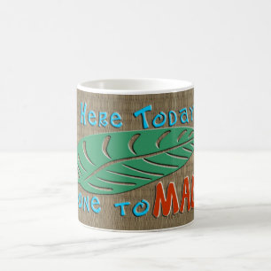 Mug Ici aujourd'hui allé à Maui