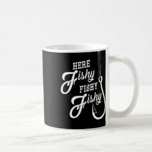 Mug Ici Fishy Fishy Funny Pêche Cadeau Bonne chance Sh