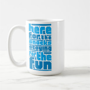 Mug Ici pour les snacks, Rester pour le plaisir