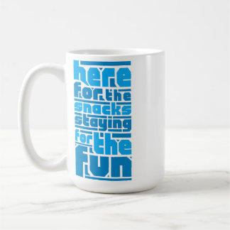 Mug Ici pour les snacks, Rester pour le plaisir