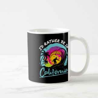 Mug I'd Rather Be In California Vacation Souvenir Beac
