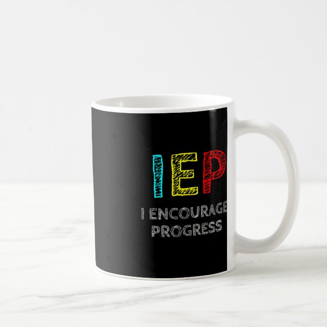 Mug IEP I Encourager Progress Special Education School (Droite)