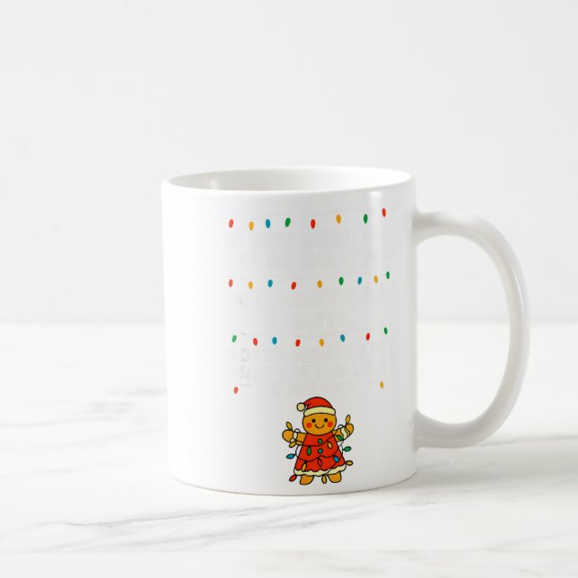 Mug If You Need Me, I'll Be Wrapped In Christmas Light (Droite)