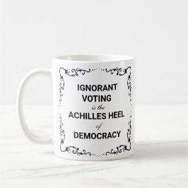 Mug Ignorant Voting Is The Achilles Heel of Democracy