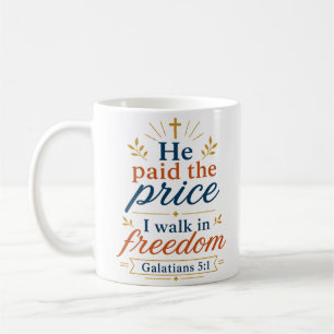 Mug Il a payé le prix Je marche dans la liberté Chréti