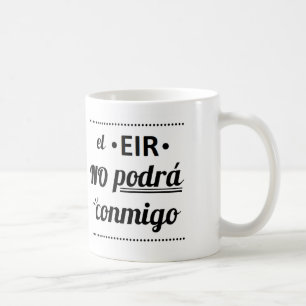 Mug Il effiloche de l'EIR il ne pourra pas avec moi