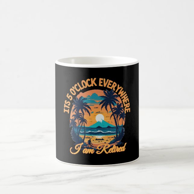 Mug Il est 5 heures partout où je suis retraité (Centre)