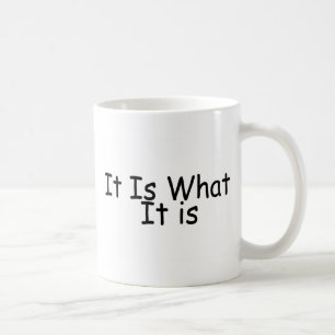 Mug Il est ce qui est il