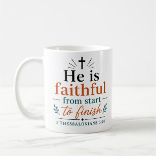Mug Il est Fidèle du Début à la Fin Vérité Biblique