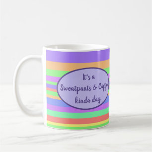 Mug Il est jour de pantalon de survêtement et de caf