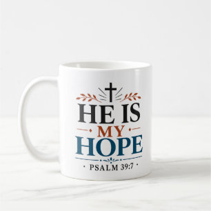 Mug Il est mon espérance Citation de verset biblique i