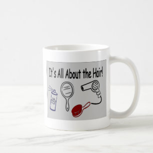 Mug Il est tout au sujet des cheveux !