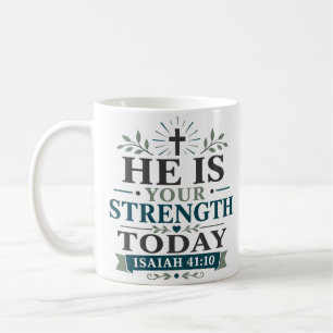 Mug Il Est Votre Force Aujourd'hui Citation de l'Écrit