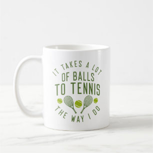 Mug Il Faut Beaucoup De Couilles Pour Jouer Au Tennis