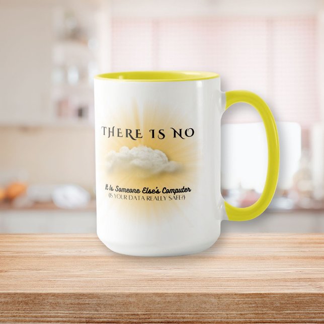 Mug Il N'Y A Pas De Nuage, Votre Données Est-Il Sûr Mu (There Is No Cloud, Is Your Data Safe Mug)