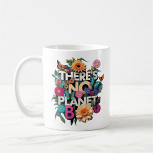 Mug Il N'Y A Pas De Planète B Florale