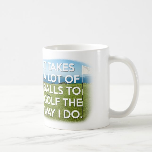 Mug Il prend beaucoup de boules pour jouer au golf la (Droite)