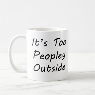 Mug Il y a trop de monde dehors