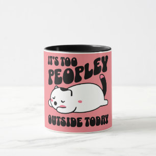 Mug Il y a trop de monde dehors aujourd'hui