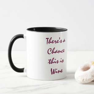 Mug Il y a une occasion que c'est vin