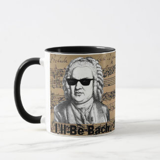 Mug I'll be Bach Gift for Musician, Bach lover