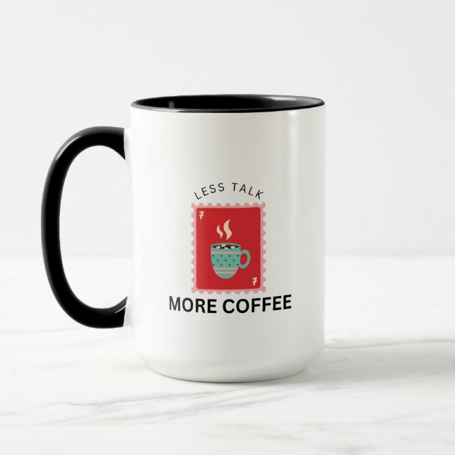 Mug Illustration de timbre Less Talk More Coffee (Gauche)