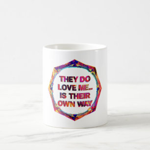 Mug Ils m'aiment...à leur manière