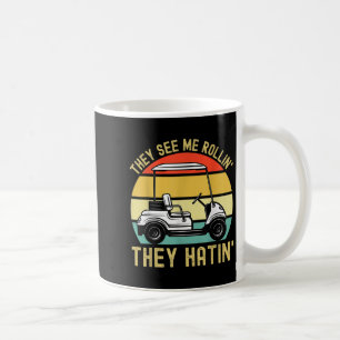 Mug Ils Me Voient Rollin Ils Hatinent Funny Golf Panie