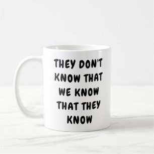 Mug Ils ne savent pas que