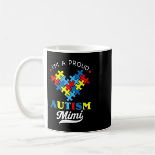 Mug I'm A Fier Autism Mimi - Parfait pour les grand-mè