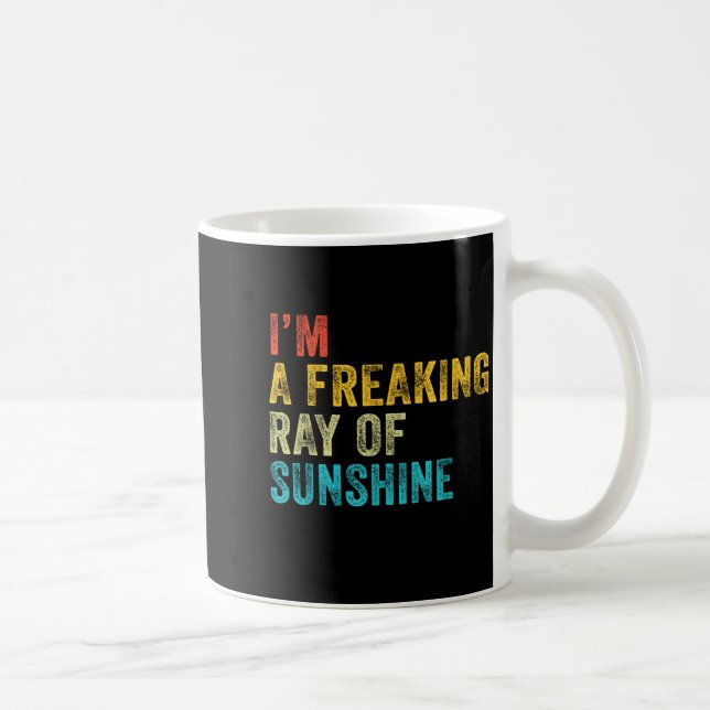 Mug I'm A Freaking Ray Of Sunshine Funny Sarcastic Vin (Droite)