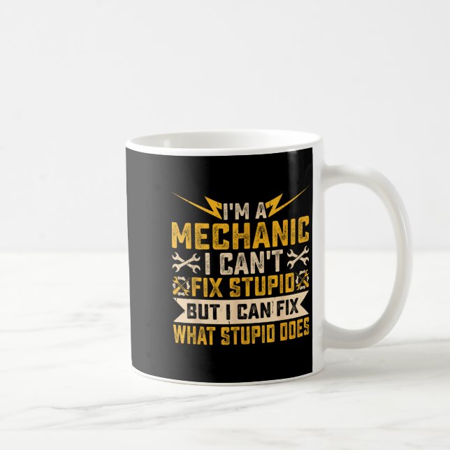 Mug I'm A Mechanic I Can't Fix Stud What Stud Does  (Droite)