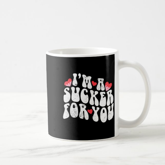 Mug Im A Sucker For You Valentines Day Pun Couple Matc (Droite)