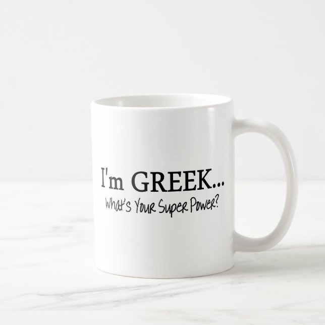 Mug Im Grec ce qui est votre super pouvoir (Droite)