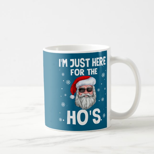 Mug I'm Just Here For The Ho's Funny Christmas Santa H (Droite)