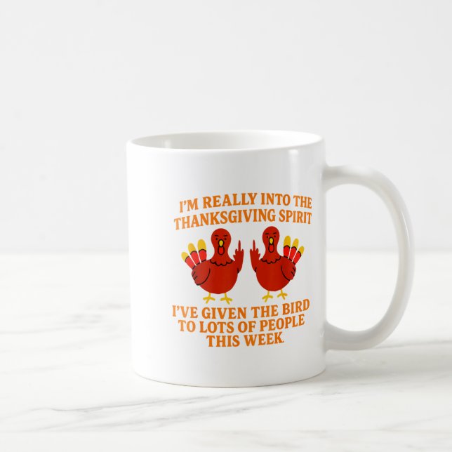 Mug I'm Really Into The Thanksgiving Srit I've Given T (Droite)