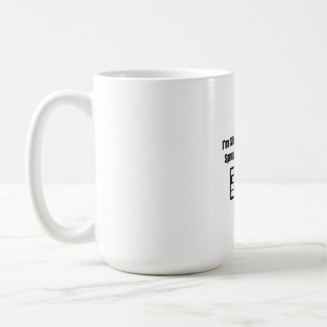 Mug I'm Silently Creating A Spreadsheet (Gauche)