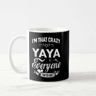 Mug I'm That Crazy Yaya Grandma Cadeaux Femmes