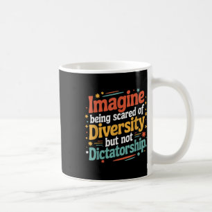 Mug Imaginez Qu'On Craigne La Diversité Mais Pas Le Di