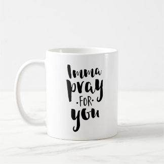 Mug Imma prient pour vous