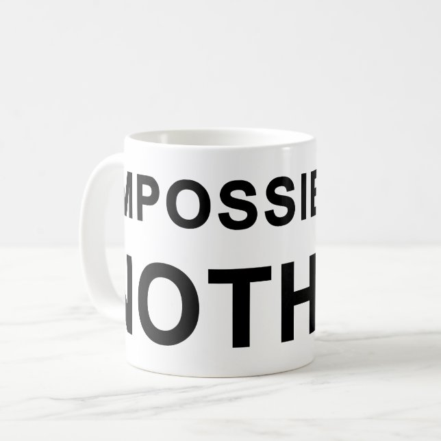 Mug Impossible Is Nothing (Devant gauche)
