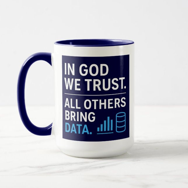 Mug In God We Trust All Others Bring Data Lean Quote (Gauche)