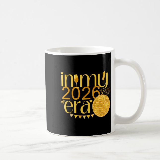 Mug In My 2026 Era Happy New Year Party Countdown Fami (Droite)