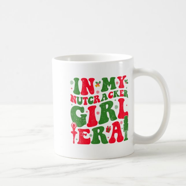 Mug In My Nutcracker Girl Era Groovy Christmas Nutcrac (Droite)