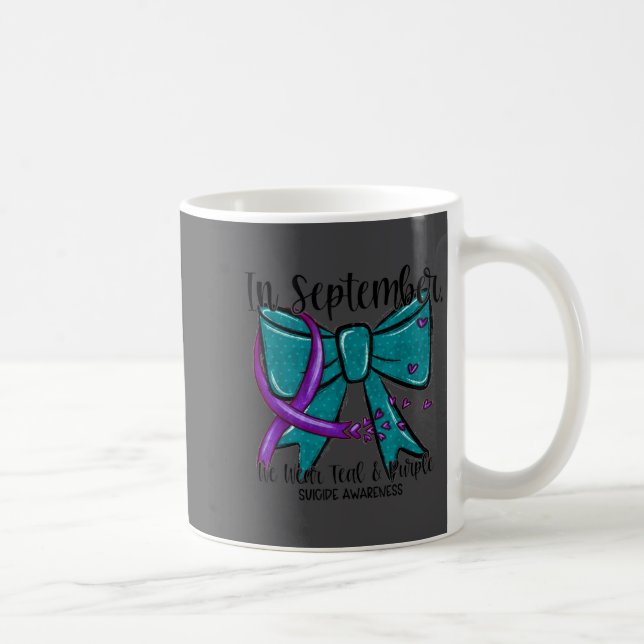 Mug In September Wear Teal Purple Suicide Prevention B (Droite)