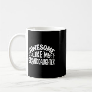Mug Incroyable comme ma petite-fille Drôle de grand-mè