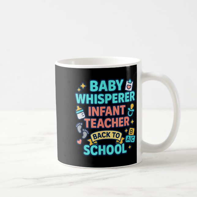 Mug Infant Teacher Baby Whisperer Back To School Dayca (Droite)