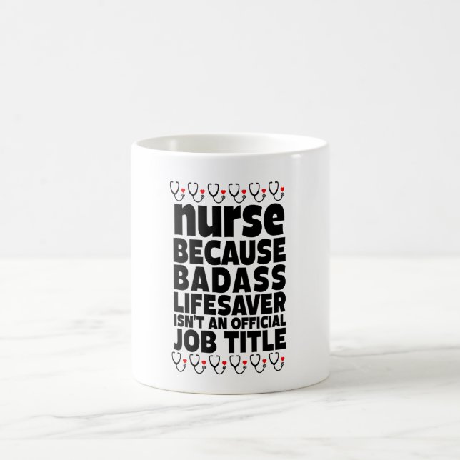 Mug  Infirmière parce que Badass Lifesaver n'est pas u (Centre)